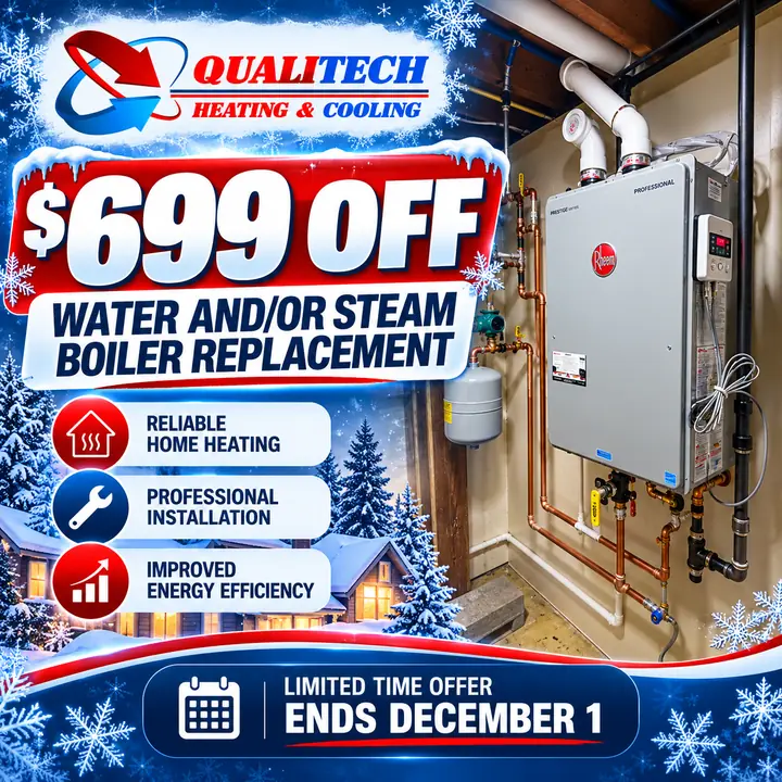 Qualitech $699 off water and/or steam boiler replacement, limited time offer ends December 1